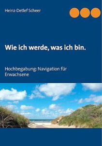 Wie ich werde, was ich bin